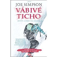 Vábivé ticho: Štít smrti a snů - Joe Simpson
