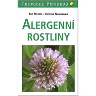 Alergenní rostliny - Jan Novák; Helena Nováková