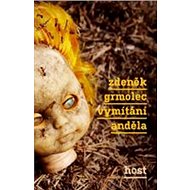 Vymítání anděla - Zdeněk Grmolec