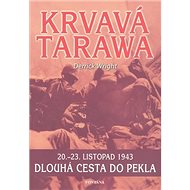 Krvavá Tarawa: 20. - 23. listopad 1943 - Derrick Wright