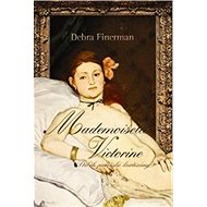 Mademoiselle Victorine - Debra Finerman