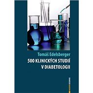 500 klinických studií v diabetologii - Tomáš Edelsberger