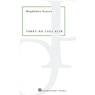 Trnky na tvůj klín - Magdaléna Rysová