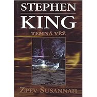 Zpěv Susannah: Temná věž VI - 