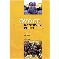 Ovoce na stovky chutí - Milan Zemina; Dagmar Lánská