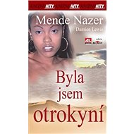 Byla jsem otrokyní: Knižní hity - Mende Nazer; Damien Lewis