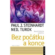Bez počátku a konce - Paul J. Steinhardt; Neil G. Turok