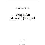 Ve spánku sluncem jsi voněl - Pavel Petr
