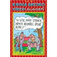 Kniha skoro všech blbostí - 