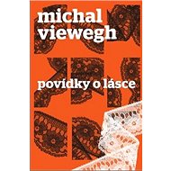 Povídky o lásce - Michal Viewegh