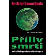 Příliv smrti: Další příběhy profesora Challengera - Arthur Conan Doyle