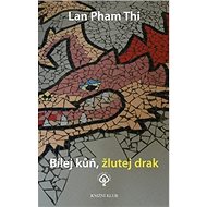 Bílej kůň, žlutej drak - 
