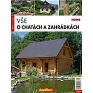 Vše o chatách a zahrádkách - collective of authors