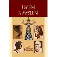 Umění a myšlení - Jan Bouzek