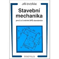Stavební mechanika pro 2. a 3. ročník SPŠ - Jiří Dvořák