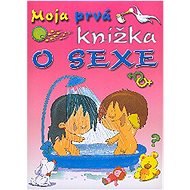 Moja prvá knížka o sexe - 