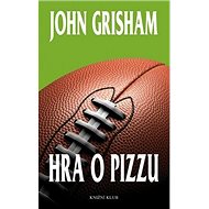 Hra o pizzu - John Grisham