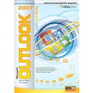 Outlok 2007 nejen pro školy: učebnice komunikačního programu - Boris Chytil; Jiří Chytil