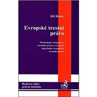 Evropské trestní právo - Jiří Kmec