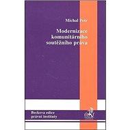 Modernizace komunitárního soutěžního práva - Michal Petr