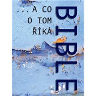 ...a co o tom říká Bible - 