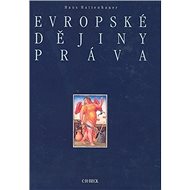 Evropské dějiny práva - Hans Hattenhauer