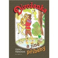 Divoženka: A jiné příběhy - 