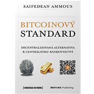 Bitcoinový standard - Saifedean Ammous