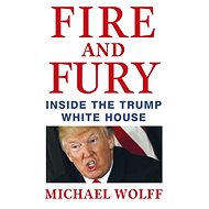Fire and Fury - Michael Wolff