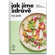 Jak jíme zdravě na jaře - 