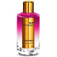 MANCERA Roses Greedy EdP 120 ml Uni - Eau de Toilette