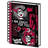 Harley Quinn - I am Crazy For You - spirál jegyzetfüzet - Jegyzetfüzet