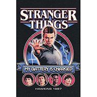 Netflix Stranger Things: My battery is charged - Poster