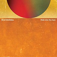 Brad Mehldau: Ride Into The Sun - Music CD