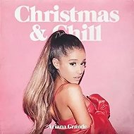 Ariana Grande: Christmas & Chill - Music CD