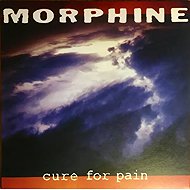 Morphine: Cure For Pain - LP Record
