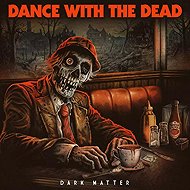 Dance With the Dead: Dark Matter Clr Ltd - LP Record