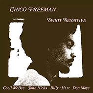 Chico Freeman: Spirit Sensitive LTD - LP Record