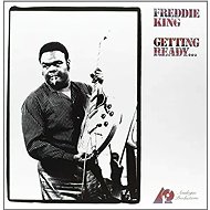 Freddie King: Getting Ready. LTD - LP Record