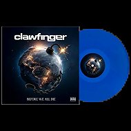 Clawfinger: Before We All Die - LP Record
