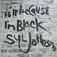 Syl Johnson: Is It Because I'm Black CLR - LP Record