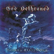 God Dethroned: Bloody Blasphemy Ltd Clr - LP Record