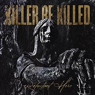 Killer Be Killed: Reluctant Hero LTD - LP Record
