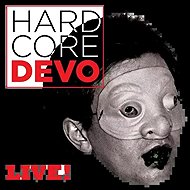 Devo: Hardcore Devo Live! CLR - LP Record