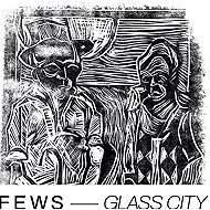 FEWS: Glass City LTD - LP Record