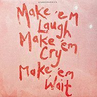Stereophonics: Make 'Em Laugh, Make 'Em Cry, Make 'Em Wait Clr Ltd - LP Record