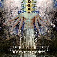 Juno Reactor: The Mutant Theatre LTD - LP Record