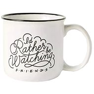Friends: I'd Rather Be Watching Mug - Mug
