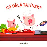 What's Daddy doing? - Leporello