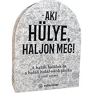 Aki hülye, haljon meg! - Board Game